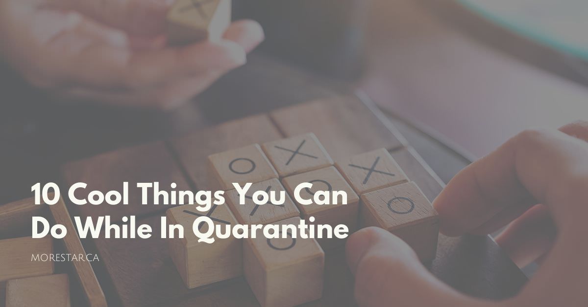 10-cool-things-you-can-do-while-In-quarantine
